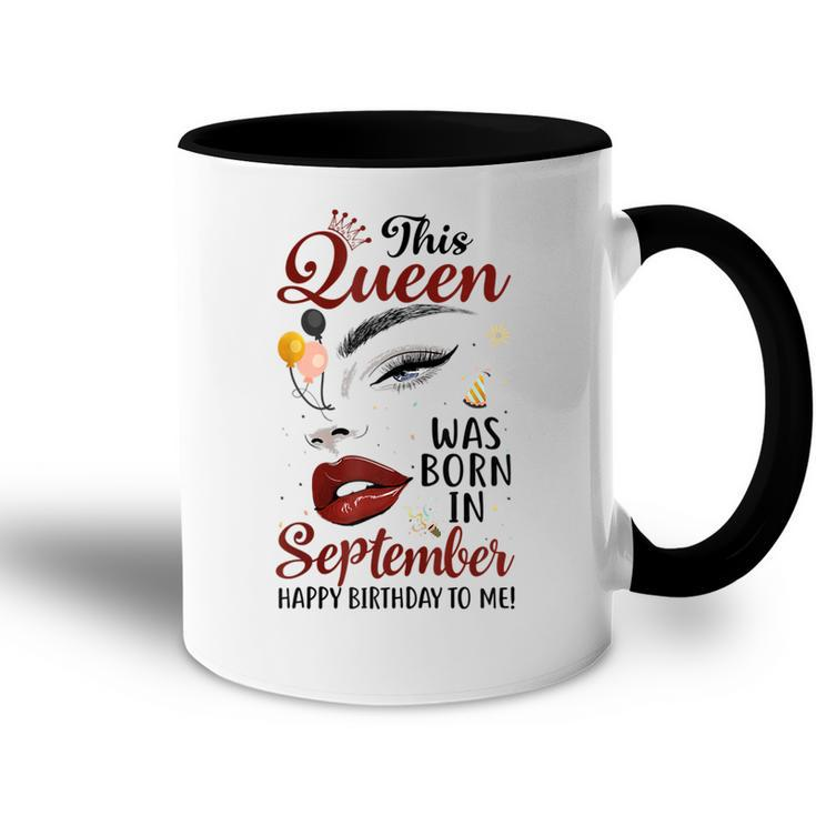 Womens This Queen Was Born In September Happy Birthday To Me  Accent Mug