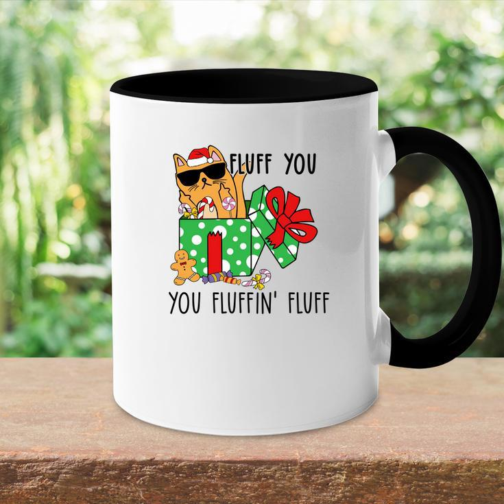 Christmas Funny Cat Fluff You You Fluffin Fluff Accent Mug
