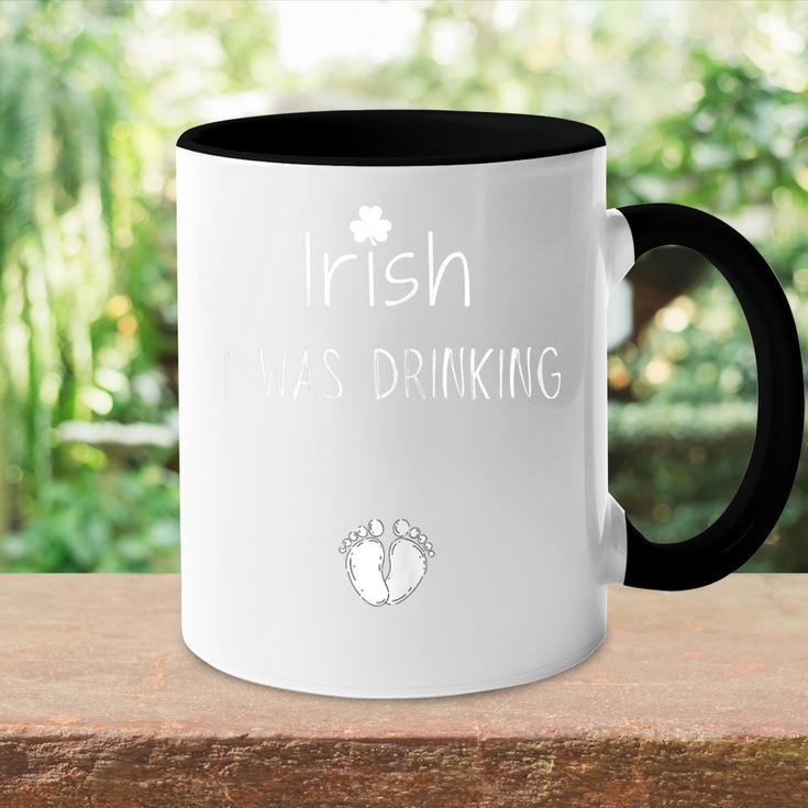 Womens Irish I Was Drinking Funny St Patricks Day Pregnant Accent Mug