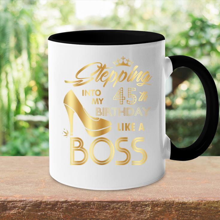 Womens Stepping Into My 45Th Birthday Like A Boss High Heel Shoes Accent Mug