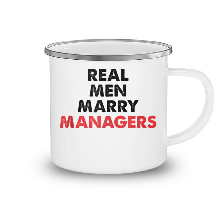 Real Men Marry Managers | Manager Husband Camping Mug
