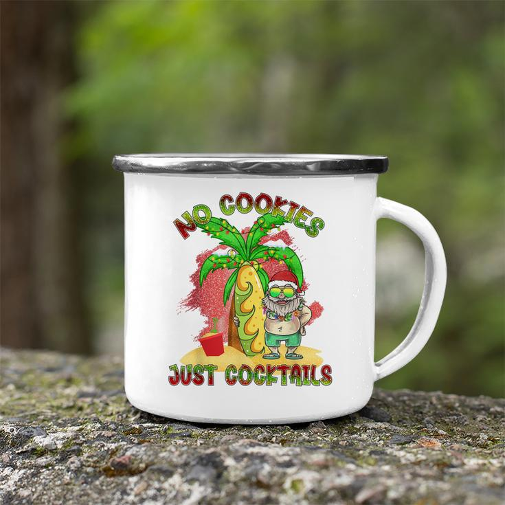 No Cookies Just Cocktails Funny Santa Christmas In July Camping Mug