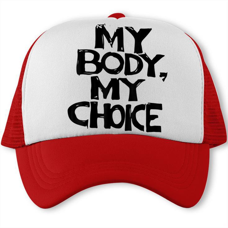 My Body My Choice Pro Choice Reproductive Rights V2 Trucker Cap