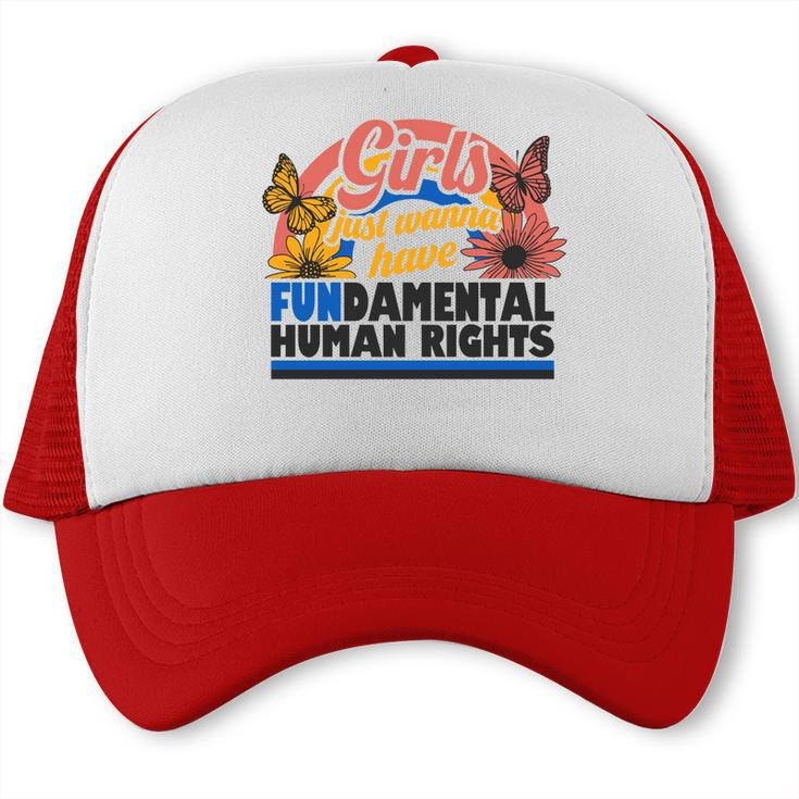 Pro Choice Girl Just Wanna Have Fundamental Human Rights Trucker Cap