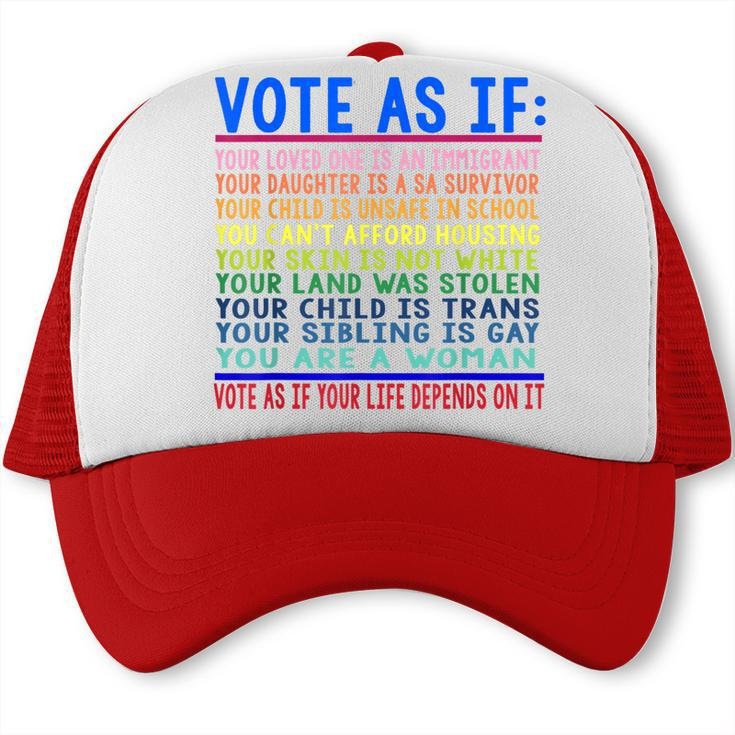 Vote As If Your Loved One Is An Immigrant Funny Lgbt  Trucker Cap