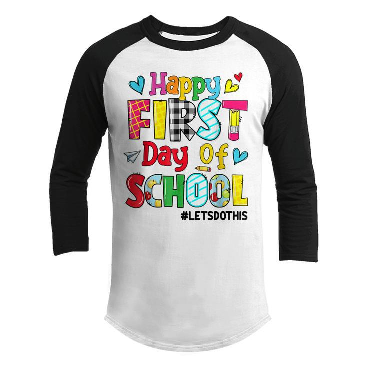Funny Happy First Day Of School Lets Do This Back To School  Youth Raglan Shirt