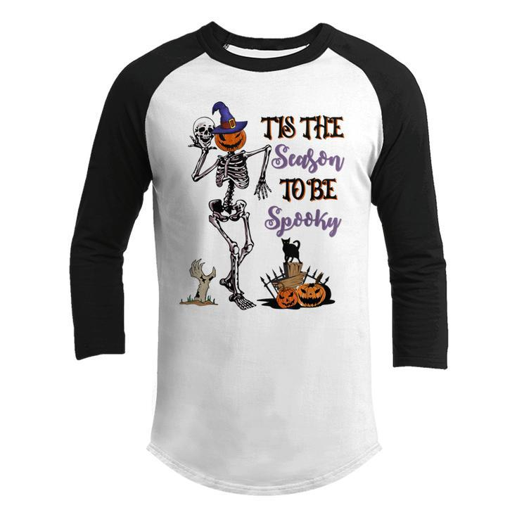 Funny Tis The Season To Be Spooky Skeleton Halloween Pumpkin  Youth Raglan Shirt