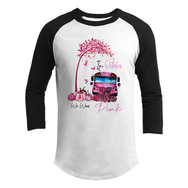 In October We Wear Pink School Bus Pumpkin Breast Cancer  Youth Raglan Shirt