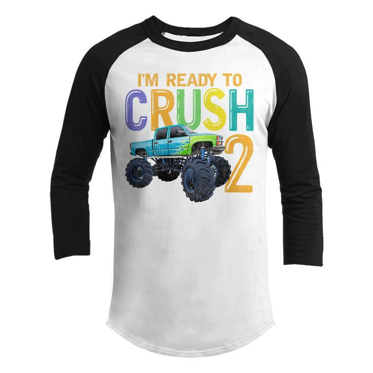 Kids 2 Years Old 2Nd Birthday Monster Truck I Am Ready To Crush 2  Youth Raglan Shirt