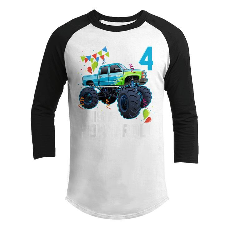 Kids Im 4 This Is How I Roll Monster Truck 4Th Birthday Boys  Youth Raglan Shirt