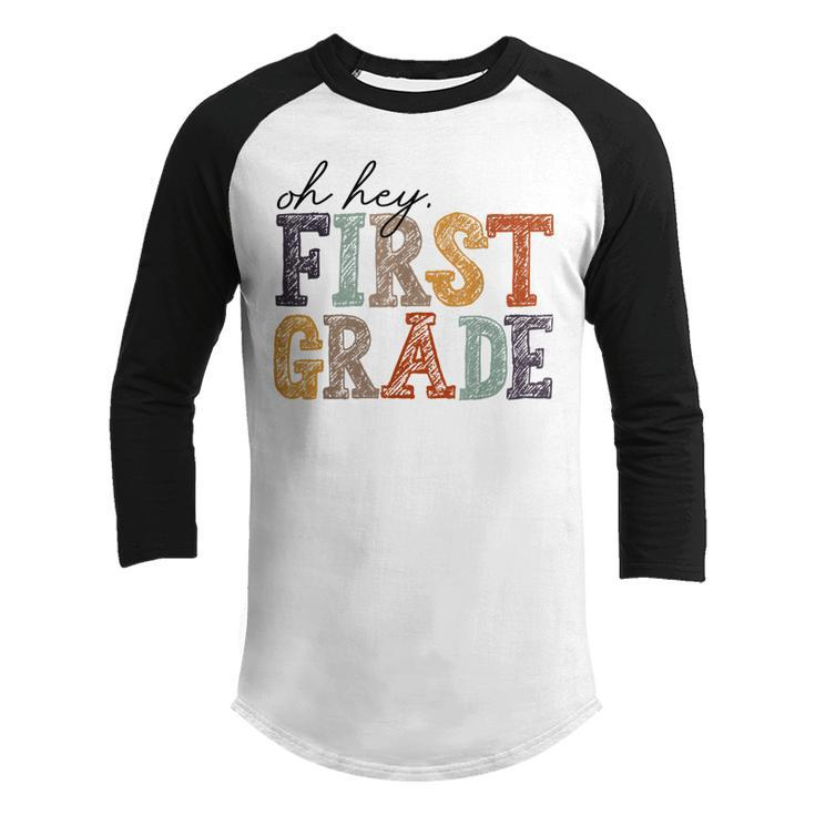 Oh Hey First Grade Back To School Teachers 1St Grade Kids  Youth Raglan Shirt