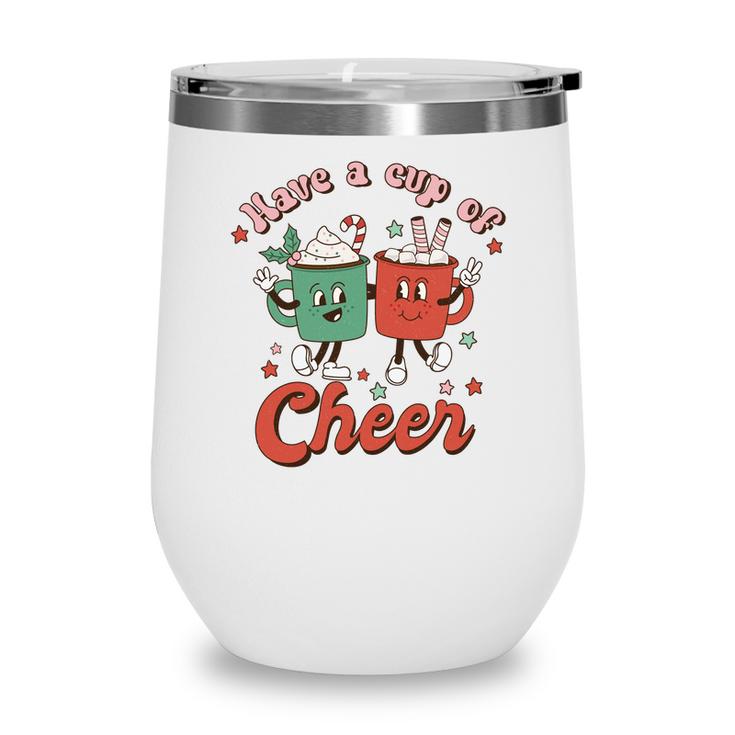 Retro Christmas Have A Cup Of Cheer Wine Tumbler