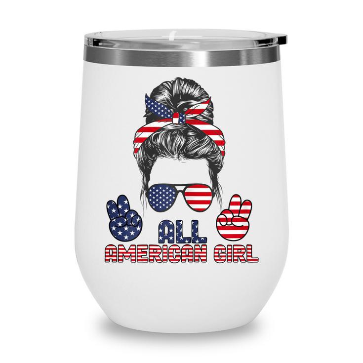 All American Girl Messy Bun American Flag 4Th Of July  V2 Wine Tumbler