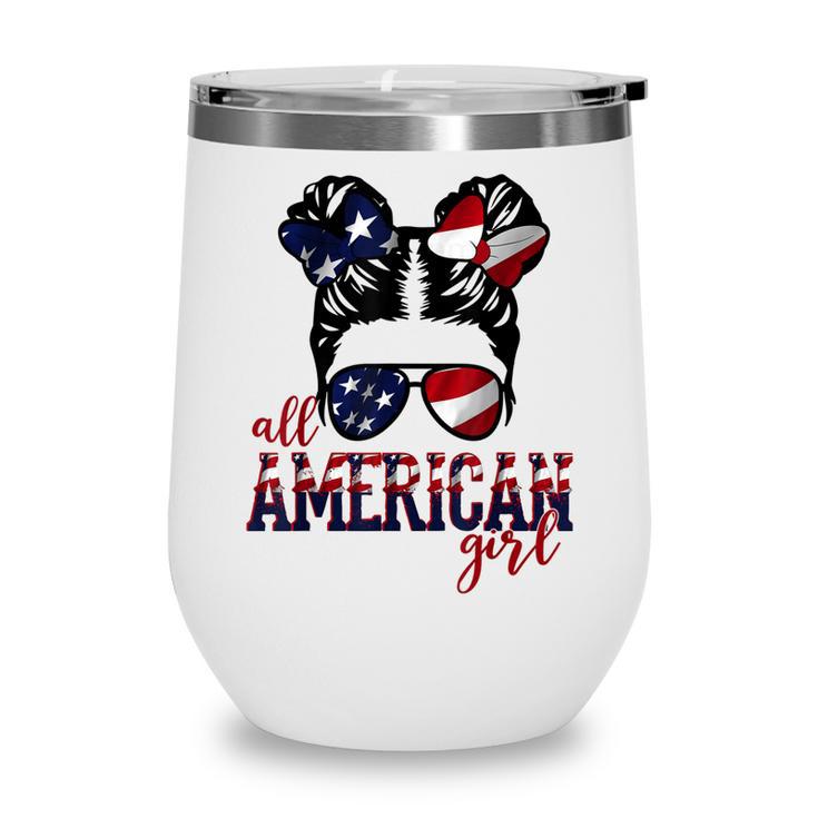 All American Girl Messy Hair Bun Woman Patriotic 4Th Of July  V2 Wine Tumbler