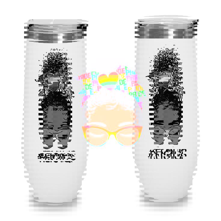 Black Women Free Mom Hugs Messy Bun Lgbtq Lgbt Pride Month Wine Tumbler