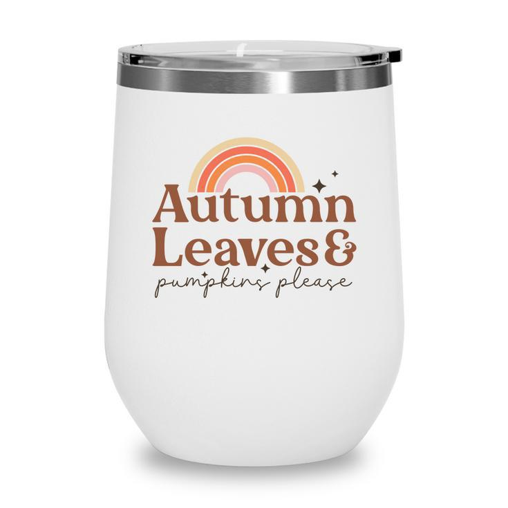 Fall Retro Autumn Leaves Pumpkins Please Thanksgiving Quotes Autumn Season Wine Tumbler