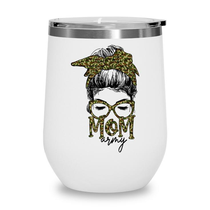 Funny Army Mom Messy Bun Hair Glasses  V2 Wine Tumbler