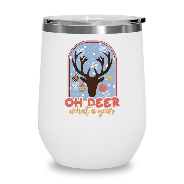 Funny Christmas Oh Deer What A Year Wine Tumbler