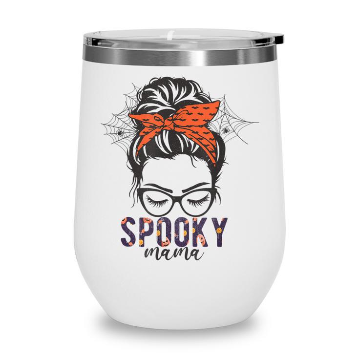 Funny Halloween Spooky Mom Messy Bun Skull Mama Costume Wine Tumbler