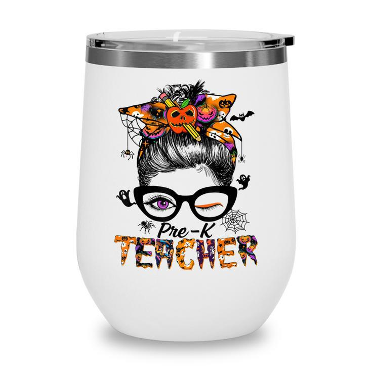 Halloween Pre-K Teacher Life -Cool Witch  Wine Tumbler