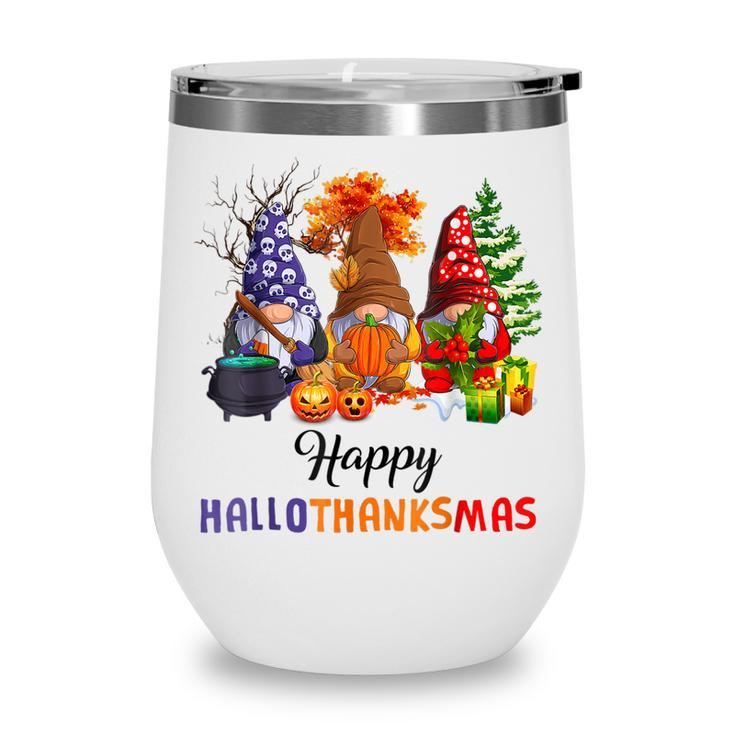 Halloween Thanksgiving Christmas Happy Hallothanksmas Gnomes  V11 Wine Tumbler