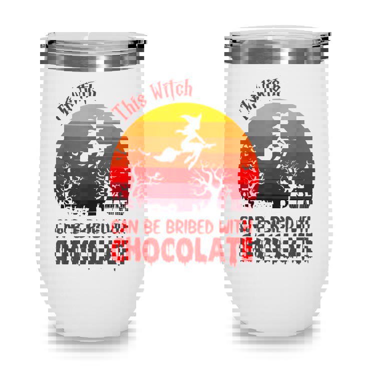 Halloween This Witch Can Be Bribed With Chocolate Retro Wine Tumbler