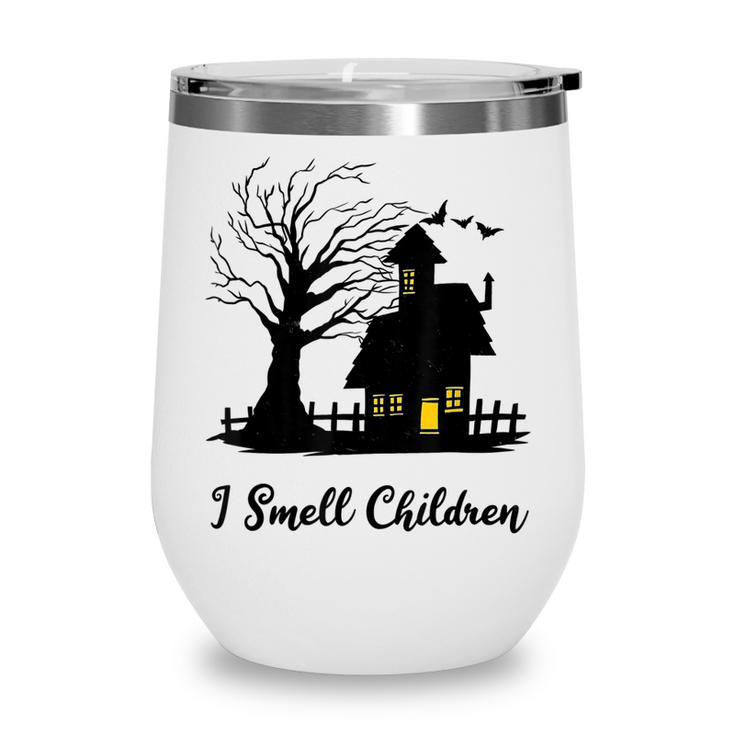 I Smell Children Kids Funny Costume Halloween Witch House Wine Tumbler