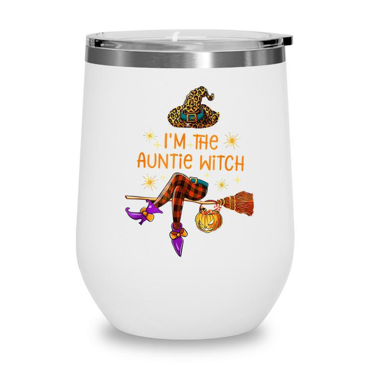 Im The Auntie Witch Spooky Auntie Witchy Halloween  Wine Tumbler