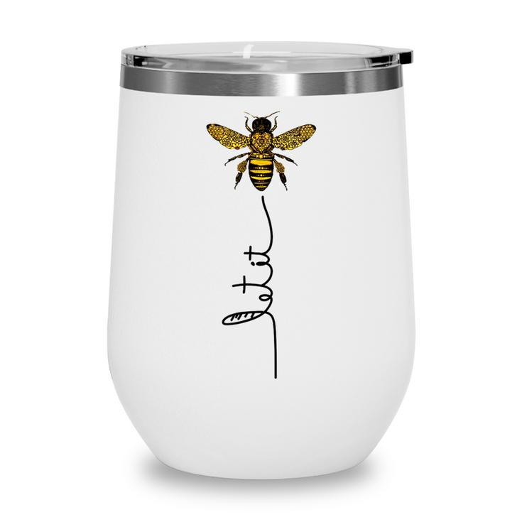 Let It Bee Hand Drawn Sweet Bees Beekeeper Line Art Girl  Wine Tumbler