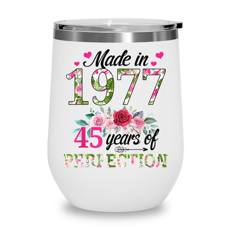 Made In 1977 Floral 45 Year Old 45Th Birthday Gifts Women  Wine Tumbler