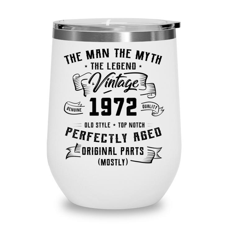 Mens Man Myth Legend 1972 50Th Birthday Gift For 50 Years Old  Wine Tumbler