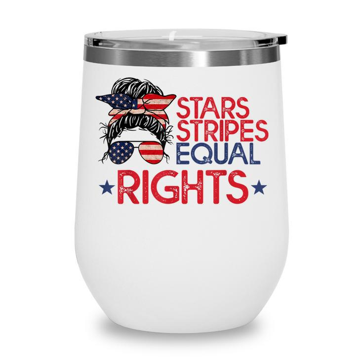 Messy Bun American Flag Pro Choice Star Stripes Equal Right  V4 Wine Tumbler