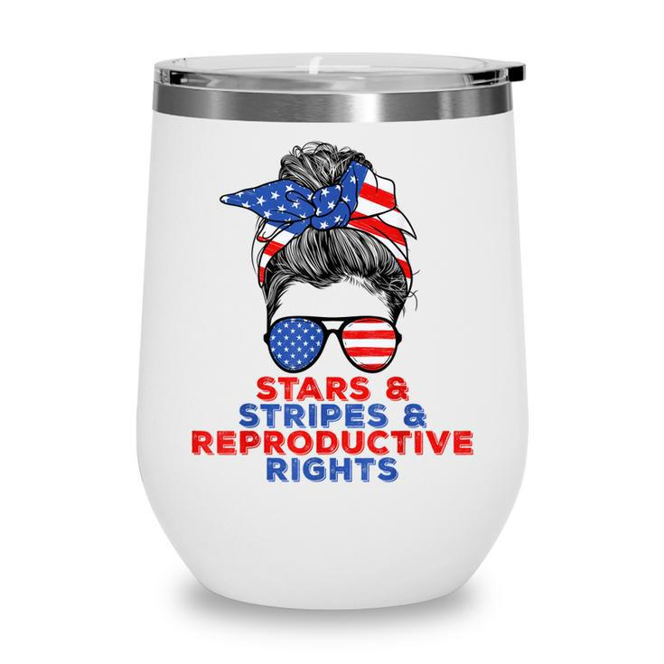 Messy Bun Us Flag Stars Stripes Reproductive Rights  Wine Tumbler