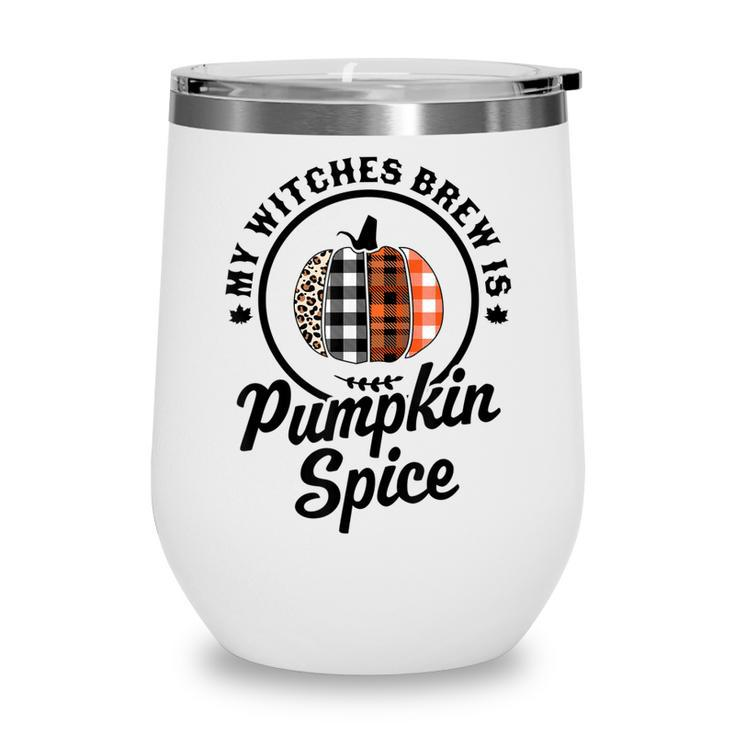 My Witches Brew Is Pumpkin Spice Halloween Plaid Leopard  V2 Wine Tumbler