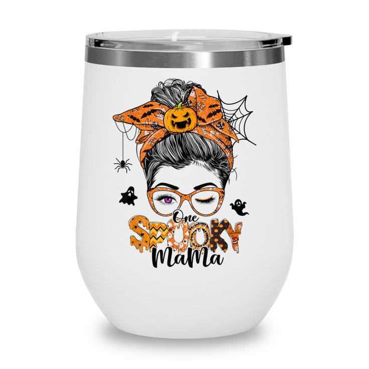 One Spooky Mama For Halloween Messy Bun Mom Monster Bleached  V3 Wine Tumbler
