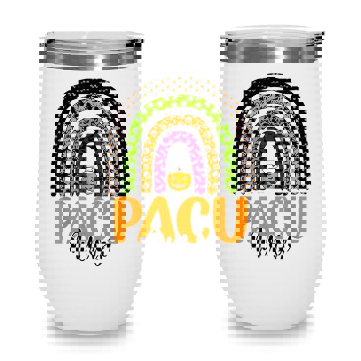 Pacu Nurse Halloween Rainbow Post Anesthesia Care Unit Wine Tumbler