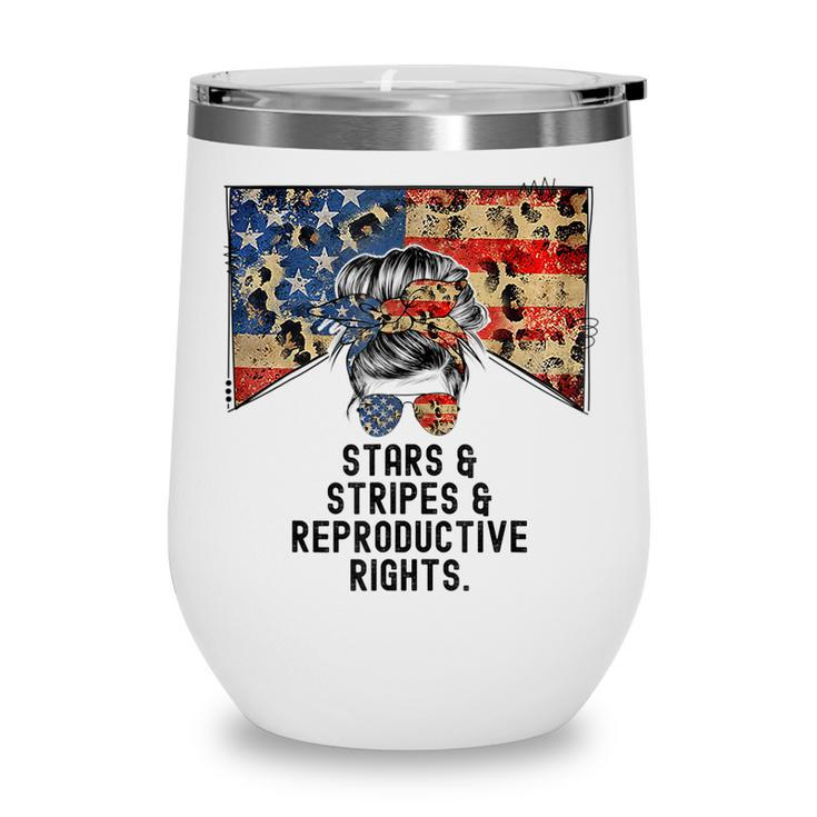 Pro Choice Feminist 4Th Of July - Stars Stripes Equal Rights  Wine Tumbler