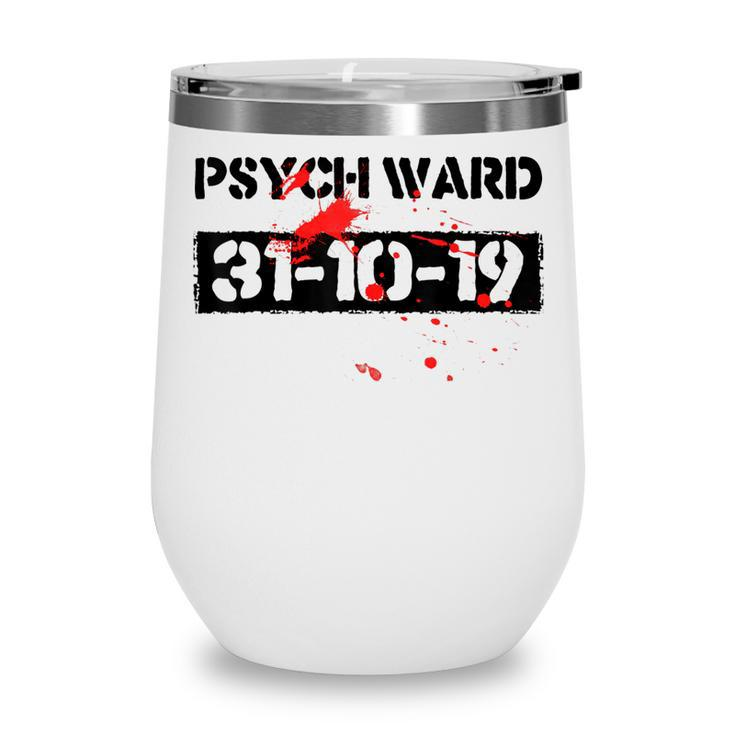 Psych Ward Halloween Party Costume Trick Or Treat Night   Wine Tumbler