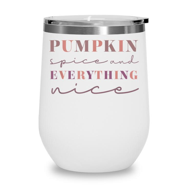 Pumpkin Spice And Everything Nice Fall WomenFunny Halloween  Wine Tumbler