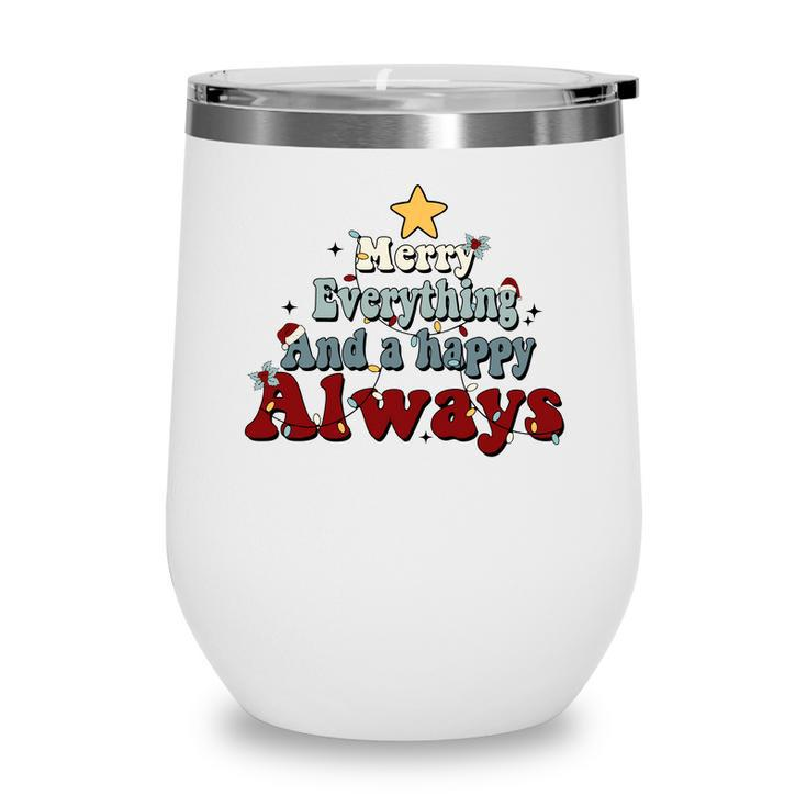 Retro Christmas Merry Everything And A Happy Always Wine Tumbler
