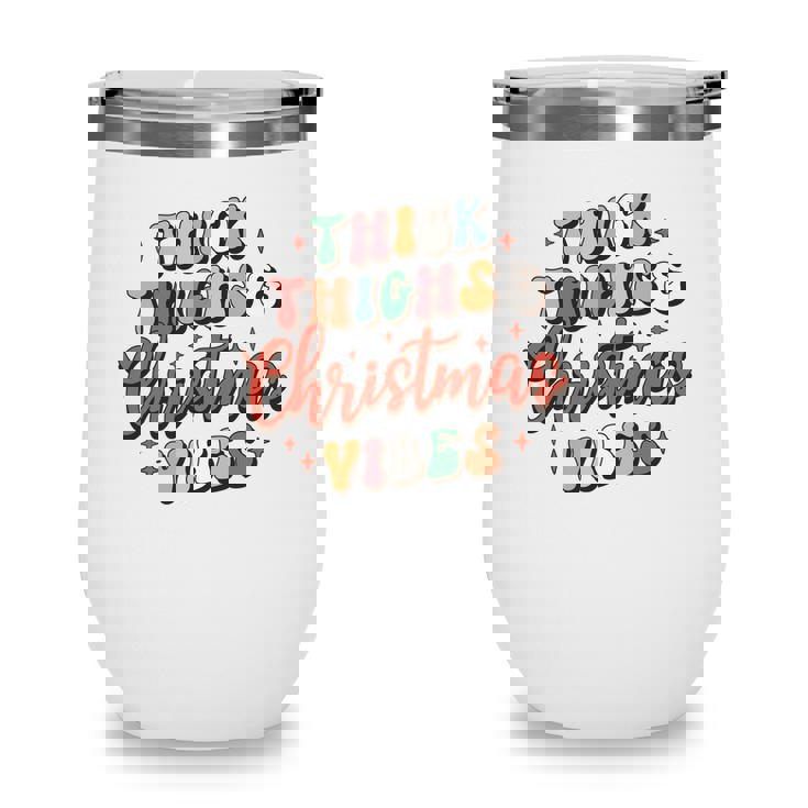 Retro Christmas Thick Thighs And Holiday Vibes Wine Tumbler