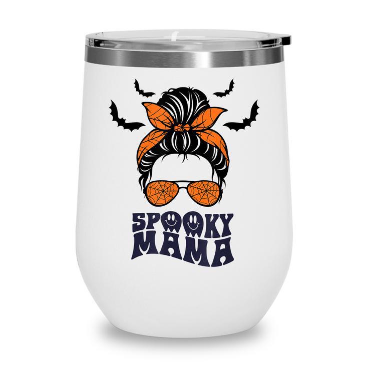 Retro Halloween Spooky Mama Messy Bun Funny Costume For Mom  Wine Tumbler