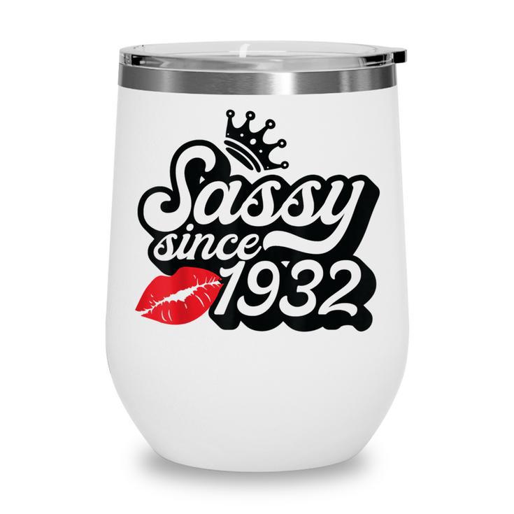 Sassy Since 1932 Fabulous 90Th Birthday Gifts Ideas For Her Wine Tumbler