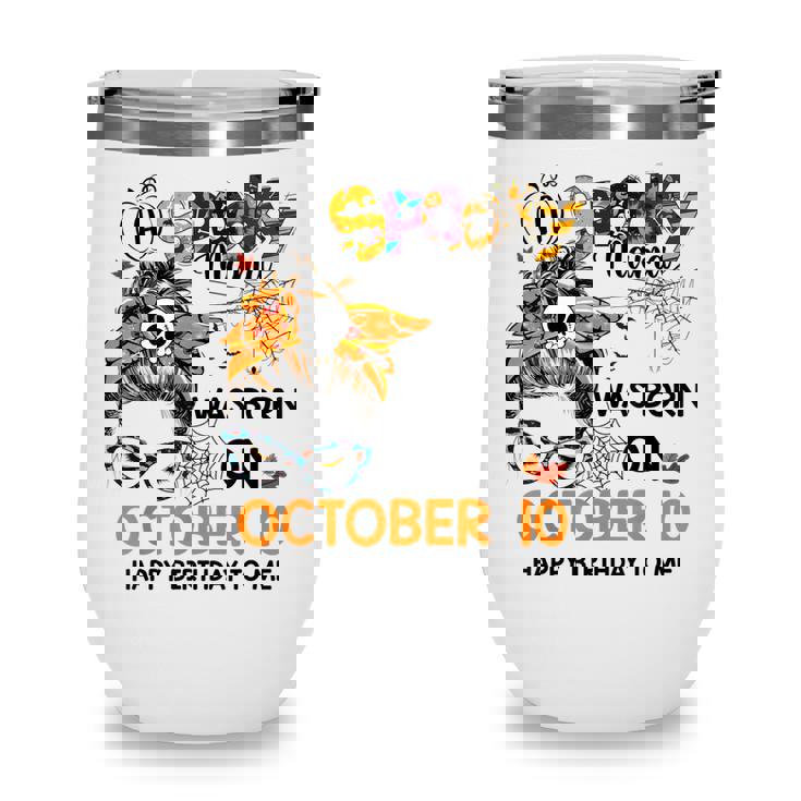 Spooky Mama Born On October 10Th Birthday Bun Hair Halloween  Wine Tumbler