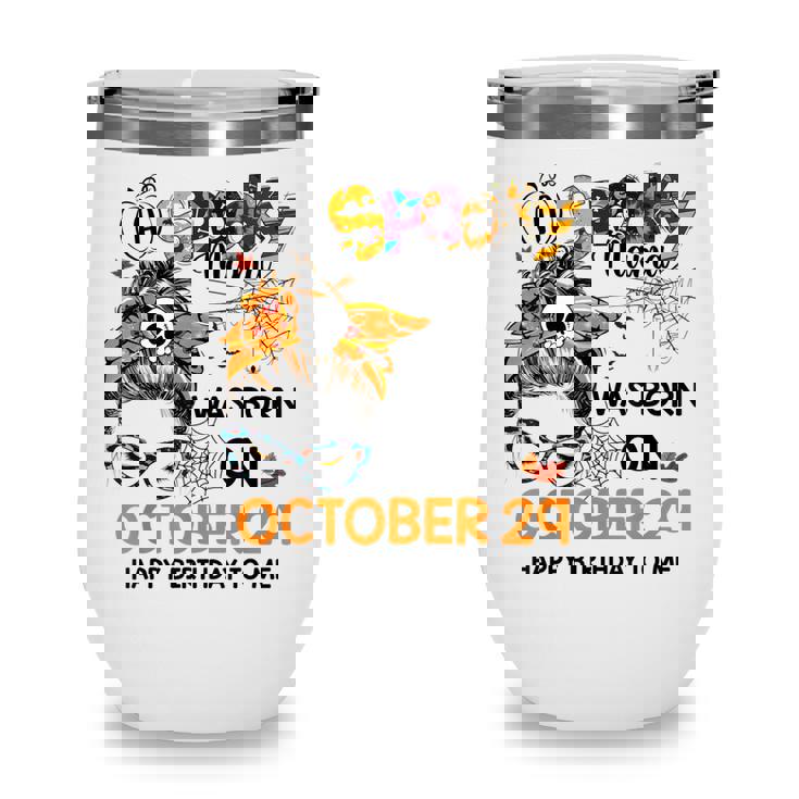 Spooky Mama Born On October 29Th Birthday Bun Hair Halloween  Wine Tumbler
