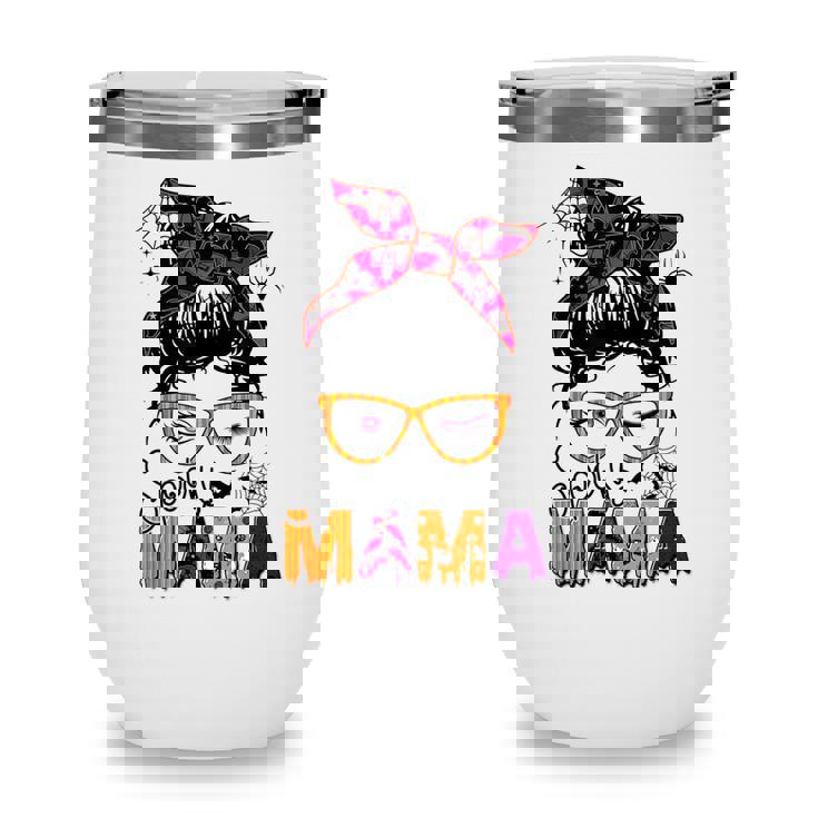 Spooky Mama Messy Bun Mom Life Halloween Costume  Wine Tumbler