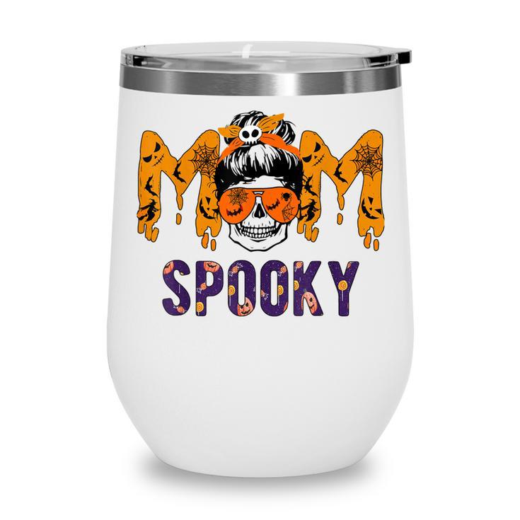 Spooky Mama Messy Skull Mom Witch Halloween Women  Wine Tumbler