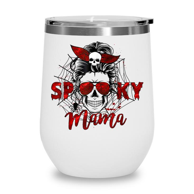 Spooky Mama Skull Witch Women Messy Bun Halloween Costume Wine Tumbler