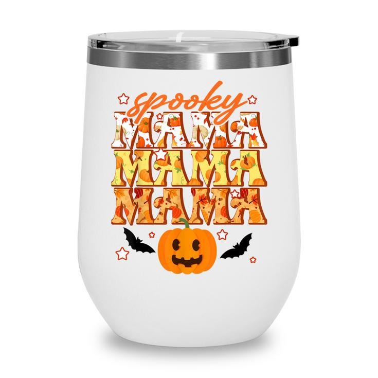 Spooky Mama Spooky Season Funny Halloween Mom Mommy Gifts  Wine Tumbler