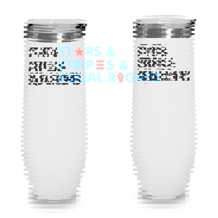 Stars Stripes And Equal Rights 4Th Of July Patriotic  V2 Wine Tumbler